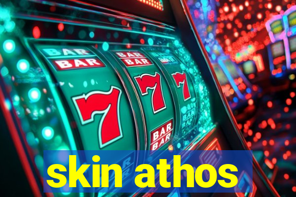 skin athos